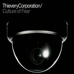 Thievery Corporation - Culture Of Fear - CD - Kliknutím na obrázek zavřete