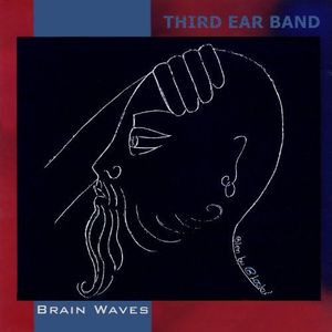 Third Ear Band - Brain Waves - CD - Kliknutím na obrázek zavřete