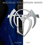 Michael Thompson Band - Future Past - CD