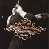George Thorogood - Taking Care of Business - 2CD