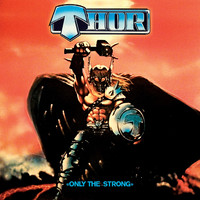 Thor - Only the strong - CD - Kliknutím na obrázek zavřete