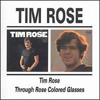 Tim Rose - Tim Rose / Through Rose Colored Glasses - CD - Kliknutím na obrázek zavřete