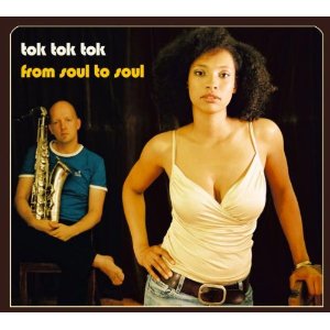 Tok Tok Tok - From Soul to Soul - CD - Kliknutím na obrázek zavřete