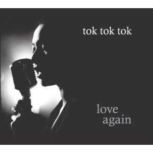 Tok Tok Tok - Love Again - CD