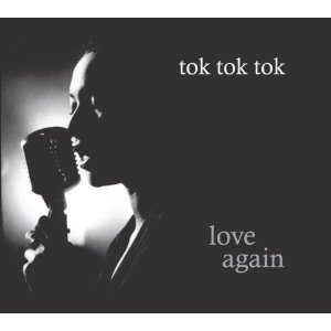 Tok Tok Tok - Love Again - CD - Kliknutím na obrázek zavřete