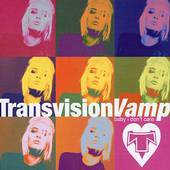 Transvision Vamp - Baby I Don't Care: The Collection - CD