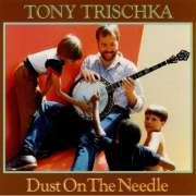 Tony Trischka - Dust On The Needle - CD