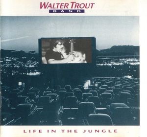 WALTER TROUT BAND - LIFE IN THE JUNGLE - CD - Kliknutím na obrázek zavřete