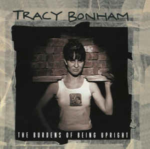 Tracy Bonham – The Burdens Of Being Upright - LP