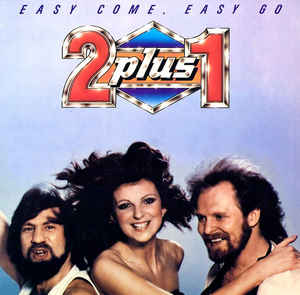 2 plus 1 ‎– Easy Come, Easy Go - LP bazar - Kliknutím na obrázek zavřete