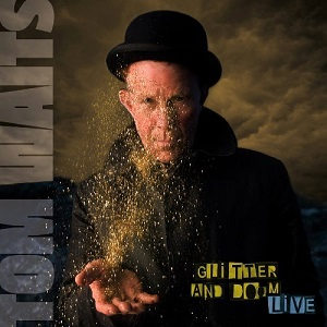 Tom Waits - Glitter and Doom - 2LP - Kliknutím na obrázek zavřete