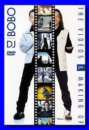 DJ BOBO - The Videos&Making Of - DVD - Kliknutím na obrázek zavřete