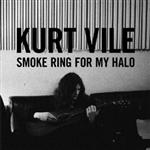 Kurt Vile - Smoke Ring for My Halo - CD Kurt Vile - Smoke Ring for My Halo - CD