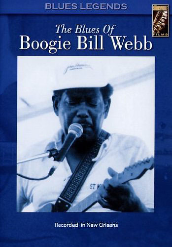 BOOGIE BILL WEBB - THE BLUES OF BOOGIE BILL WEBB - DVD - Kliknutím na obrázek zavřete