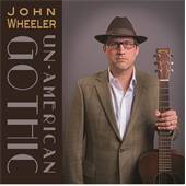 John Wheeler - Un-American Gothic - CD - Kliknutím na obrázek zavřete