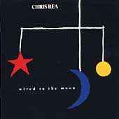 Chris Rea - Wired to the Moon - CD