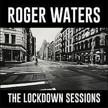 ROGER WATERS - THE LOCKDOWN SESSIONS - CD - Kliknutím na obrázek zavřete