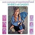 West Coast Pop Art Experimental Band - Where's My Daddy - CD