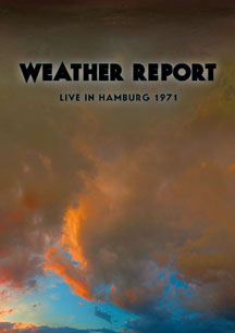 Weather Report - Live In Hamburg 1971 - DVD - Kliknutím na obrázek zavřete