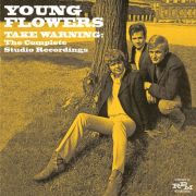 Young Flowers - Take Warning: The Complete Studio Recordings-2CD