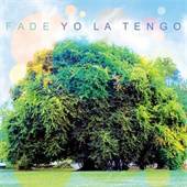 Yo La Tengo - Fade - CD - Kliknutím na obrázek zavřete