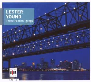Lester Young - These Foolish Things - CD - Kliknutím na obrázek zavřete