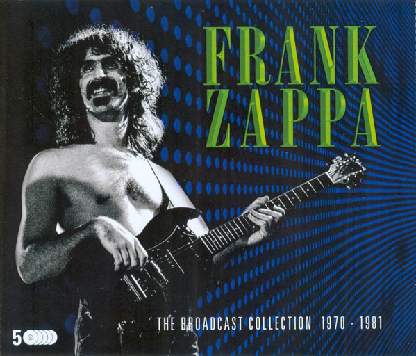 Frank Zappa - The Broadcast Collection 1970 - 1981 - 5CD - Kliknutím na obrázek zavřete