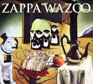 Frank Zappa - Wazoo - 2CD - Kliknutím na obrázek zavřete